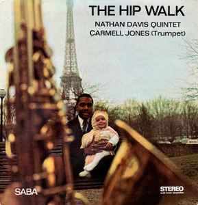 The Hip Walk - Nathan Davis Quintet Featuring Carmell Jones