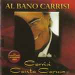 Al Bano Carrisi Carrisi Canta Caruso Releases Discogs