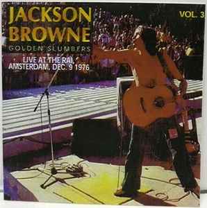 Jackson Browne – Golden Slumbers Vol. 3 (1998, CDr) - Discogs