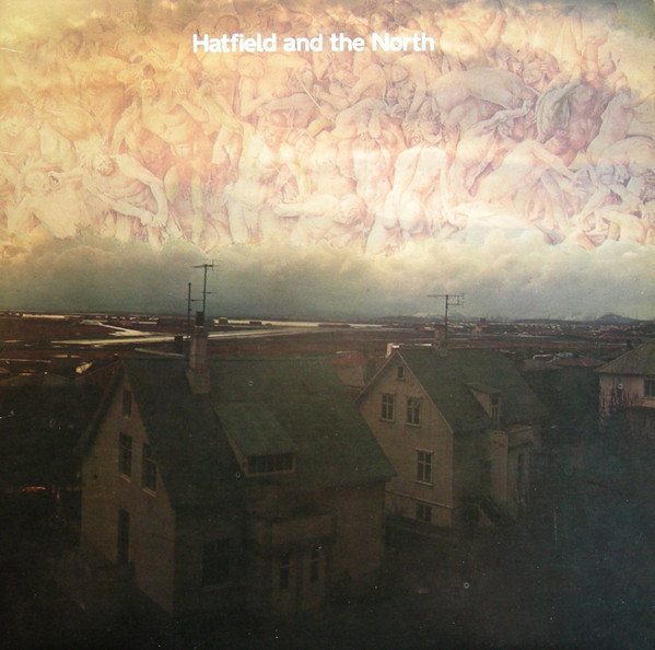 Hatfield And The North – Hatfield And The North (1976, Gatefold, Vinyl ...