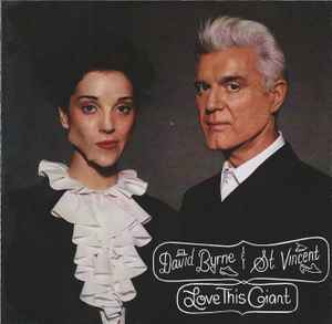 David Byrne & St. Vincent – Love This Giant (2012, CDr) - Discogs