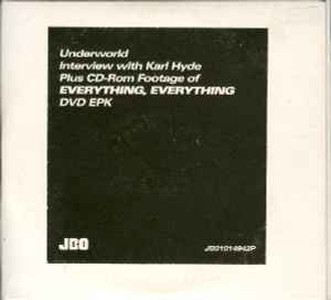 Underworld - Interview With Karl Hyde Plus CD-Rom Footage Of Everything, Everything DVD EPK album cover