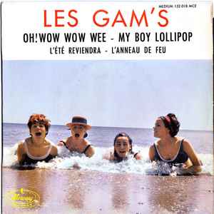 Les Gam's - Oh ! Wow Wow Wee 