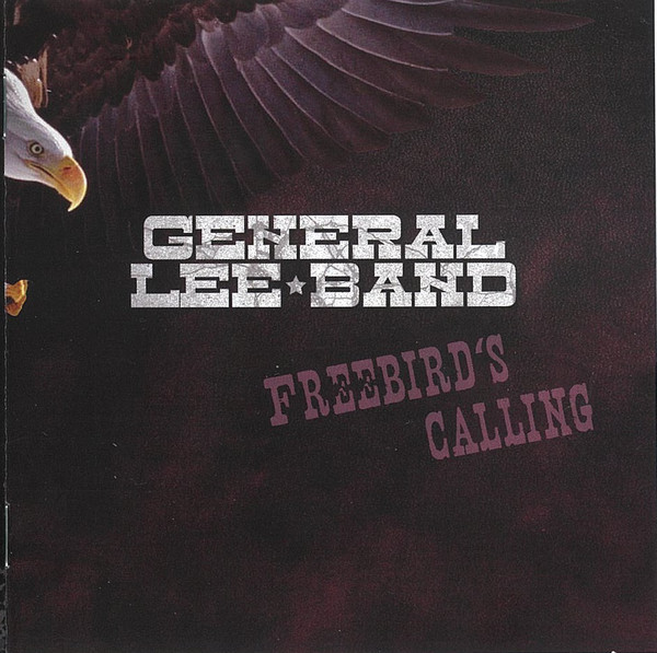 last ned album General Lee Band - Freebirds Calling