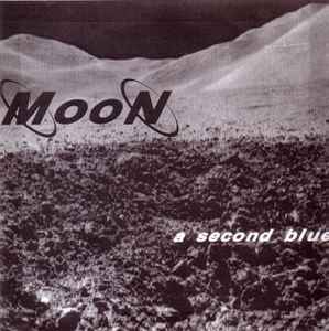Moon (15) - A Second Blue album cover