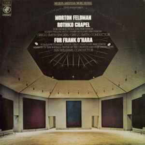 Rothko Chapel / For Frank O'Hara - Morton Feldman