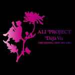 Ali Project – DeJa Vu 〜The Original Best 1992-1995〜 (2006, CD 