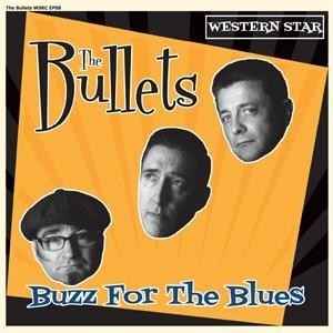 The Bullets (9) - Buzz For The Blues