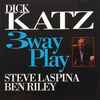 Dick Katz - 3wayPlay