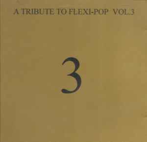 Various - A Tribute To Flexi-Pop Vol.3 album cover