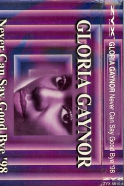 Gloria Gaynor – Never Can Say Good Bye '98 (1998, Cassette) - Discogs