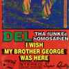 Del Tha Funkee Homosapien - I Wish My Brother George Was Here