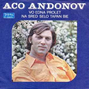 Aco Andonov - Vo Edna Prolet / Na Sred Selo Tapan Bie album cover