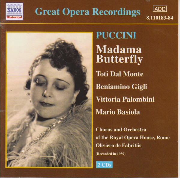 télécharger l'album Giacomo Puccini, Oliviero De Fabritiis, Beniamino Gigli, Toti Dal Monte, Vittoria Palombini, Mario Basiola, Chorus And Orchestra Of The Rome Opera House - Madama Butterfly