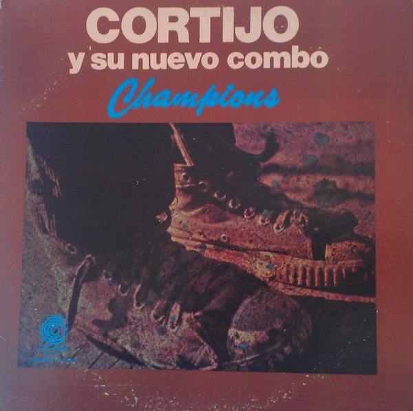 Cortijo Y Su Nuevo Combo – Champions (1975, Vinyl) - Discogs