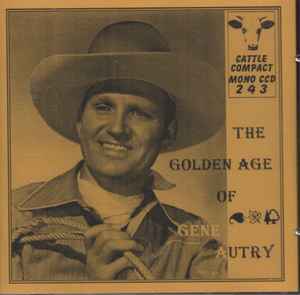 Gene Autry - The Golden Age Of Gene Autry album cover