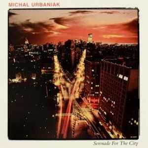 Michał Urbaniak - Serenade For The City album cover