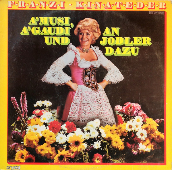 last ned album Franzi Kinateder - AMusi AGaudi Und An Jodler Dazu