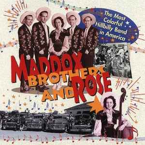 The Most Colorful Hillbilly Band In America - Maddox Brothers and Rose