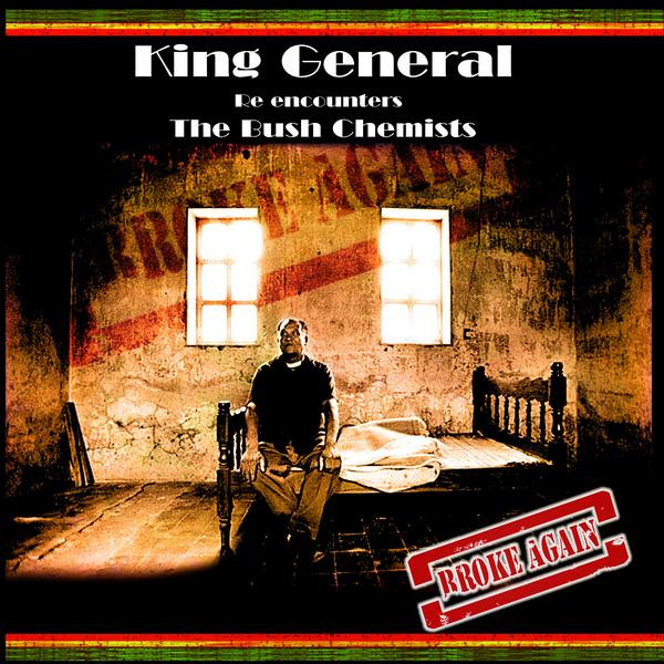 Album herunterladen King General Re encounters The Bush Chemists - Broke Again