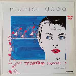 Muriel Dacq - Tropique