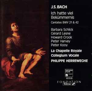 Johann Sebastian Bach - Ich Hatte Viel Bekümmernis - Cantates BWV 21 & 42