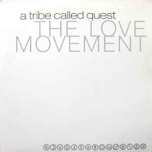 A Tribe Called Quest - The Love Movement