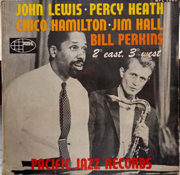 John Lewis, Percy Heath / Bill Perkins, Chico Hamilton, Jim Hall