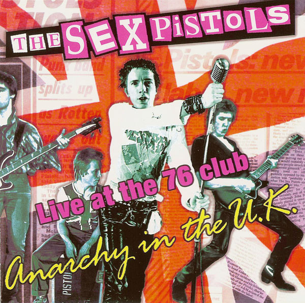 The Sex Pistols Anarchy In The Uk Live At The 76 Club 2001 Cd Discogs 