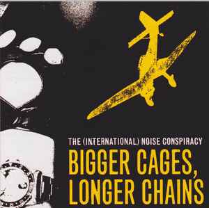 The International Noise Conspiracy - Bigger Cages, Longer Chains