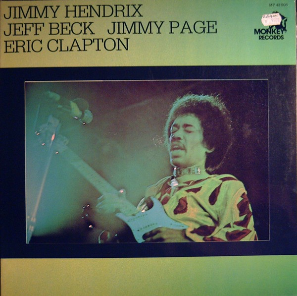 Jimmy Hendrix - Jeff Beck - Jimmy Page - Eric Clapton – Jimmy 