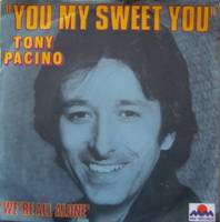 ladda ner album Tony Pacino - You My Sweet You Were All Alone