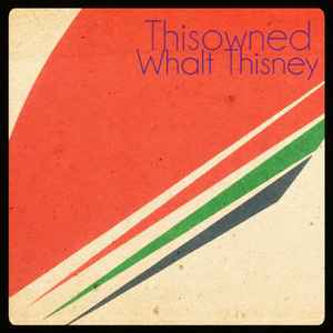 Walt Thisney - Thisowned album cover