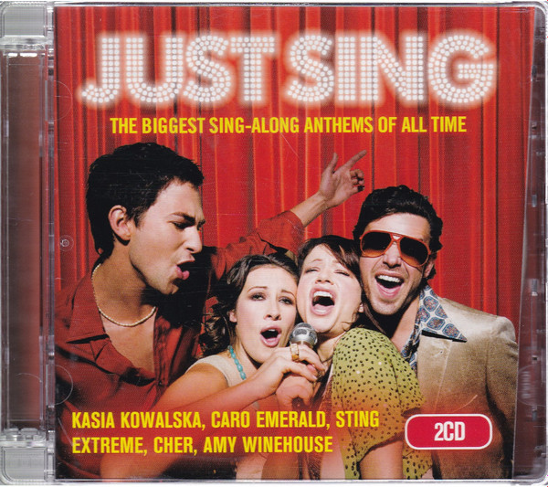 Just Sing The Biggest Sing Along Anthems Of All Time 2011 Cd Discogs