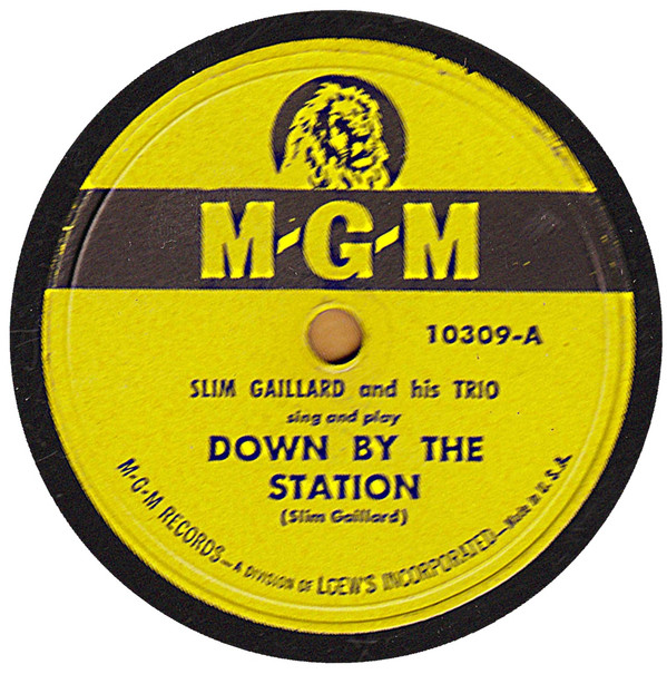 baixar álbum Slim Gaillard And His Trio - Down By The Station A Ghost Of A Chance