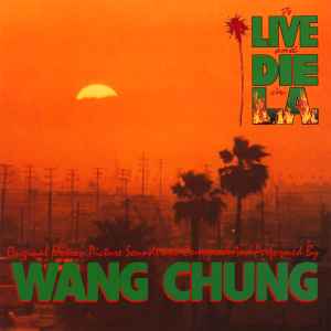 Wang Chung - To Live And Die In L.A. (Music From The Motion Picture) album cover