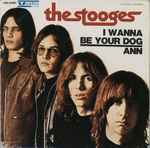 Cover of I Wanna Be Your Dog / Ann, 1970, Vinyl