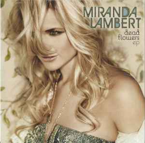 Miranda Lambert - Dead Flowers  album cover