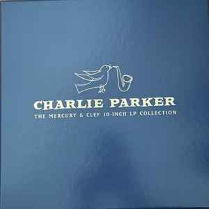 Charlie Parker – The Mercury & Clef 10-Inch LP Collection (2021