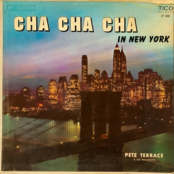 Pete Terrace And His Orchestra Cha Cha Cha In New York Vinyl