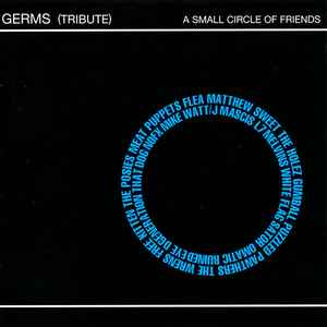 Various - Germs (Tribute) - A Small Circle Of Friends