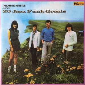 Throbbing Gristle – 20 Jazz Funk Greats (CD) - Discogs