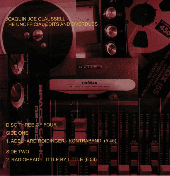 Joaquin Joe Claussell – The Unofficial Edits & Overdubs - Disc