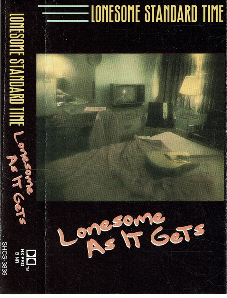 Lonesome Standard Time - Lonesome As It Gets | Releases | Discogs