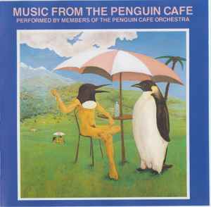 Penguin Cafe Orchestra – Music From The Penguin Cafe (CD) - Discogs