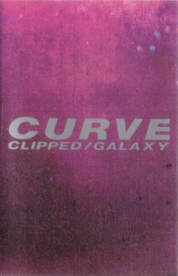 lataa albumi Curve - Clipped Galaxy