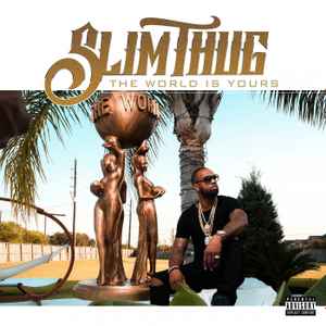 Slim Thug - The World Is Yours album cover
