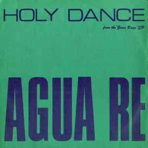 Agua Re - Holy Dance