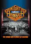 Night Ranger – 35 Years And A Night In Chicago (2016, CD) - Discogs