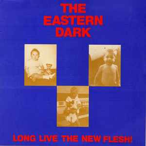 Long Live The New Flesh! - The Eastern Dark